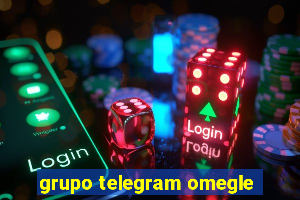 grupo telegram omegle